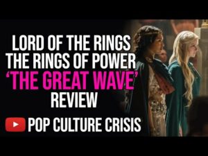 Lord of the Rings: The Rings of Power 'The Great Wave' Review