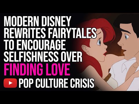 Modern Disney Rewrites Fairytales to Encourage Selfishness Over Finding ...