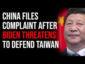 China Files Formal Complaint After Biden THREATENS To Defend Taiwan With Military Force
