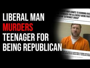 Liberal Confesses To MURDERING Teenager For Being Republican Extremist
