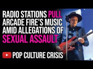 Radio Stations Pull Arcade Fire's Music Amid Allegations of Sexual Assault