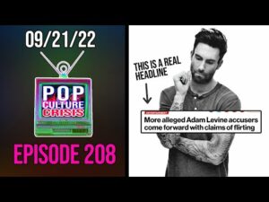 Pop Culture Crisis 208 - Proud Male Feminist Adam Levine ACCUSED of Flirting With Women Online