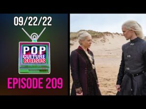 Pop Culture Crisis 209 - House of the Dragon Ratings Are Dropping