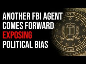 ANOTHER FBI Agent Comes Forward Exposing Political Bias At Biden's DOJ