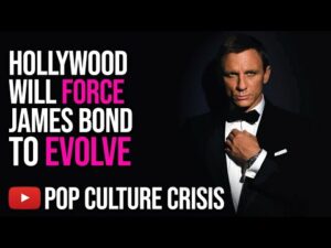 The Anti-Masculine Agenda in Hollywood Will Force James Bond to 'Evolve'