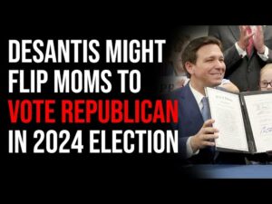 DeSantis Might Flip Suburban Moms To Vote Republican &amp; Sweep 2024