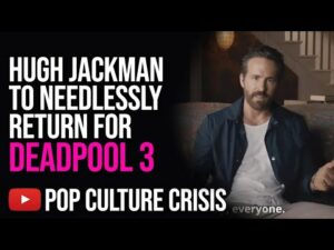 Ryan Reynolds Announces Unnecessary Return of Hugh Jackman as Wolverine For Deadpool 3