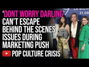 'Don't Worry Darling' Can't Escape Behind the Scenes Issues During Marketing Push