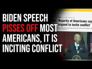Biden Speech PISSES OFF Most Americans, They Say It Is Inciting More Conflict