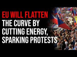 EU Will &quot;Flatten The Curve&quot; By Cutting Electricity, Sparking Protests
