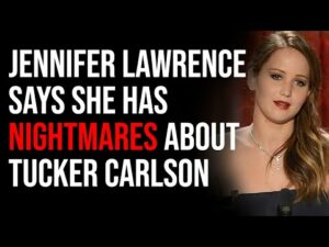 Jennifer Lawrence Says She Has Recurring Nightmares About Tucker Carlson