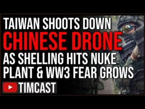 Taiwan SHOOTS DOWN Suspected Chinese Drone, Fear Of WW3 Growing After Shelling Of Nuke Plant Ukraine