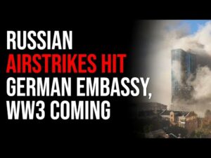 Russian Airstrikes Hit German Embassy, Trump Warns Of World War 3