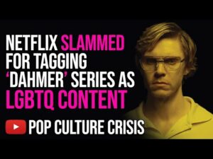 Netflix SLAMMED For Tagging New 'Dahmer' Series as LGBTQ Content