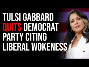 Tulsi Gabbard QUITS Democrat Party Citing Wokeness &amp; Anti-White Racism