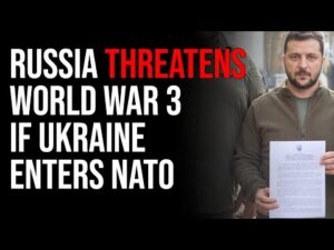 Russia Threatens World War 3 If Ukraine Enters NATO