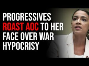 Progressives ROAST AOC TO HER FACE Over Hypocrisy Supporting War With Ukraine