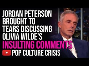 Jordan Peterson Brought to Tears Discussing Olivia Wilde's Uneducated Comments About Him