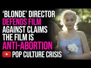 'Blonde' Director Defends Film Against Claims the Film is Anti Abortion