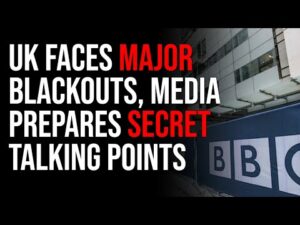 UK Faces Major Blackouts Due To War, Media Prepares Secret Talking Points