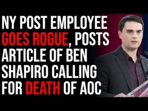 NY Post Employee GOES ROGUE, Posts Article Of Ben Shapiro Calling For Death Of AOC