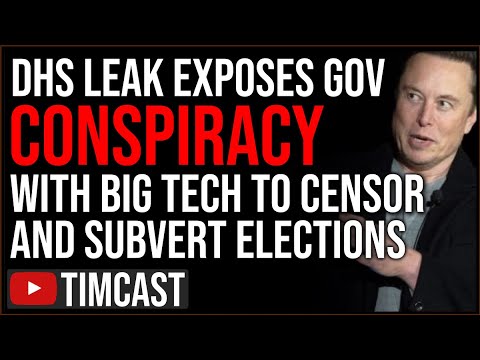 DHS LEAKS PROVE Government Conspiracy With Twitter, Big Tech, To Censor