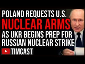 Poland Requests US NUKES, Ukraine Begins Evacuation Prep For Russian Nuclear Strike, This May Be WW3