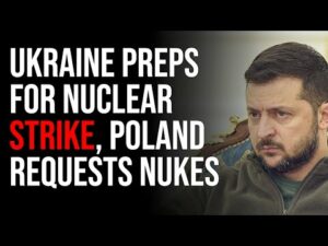 Ukraine Preps For NUCLEAR STRIKE, Poland Requests Nuclear Weapons From US, WOO WW3