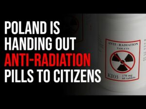 Poland Begins Handing Out Anti-Radiation Pills Amid Fears Of Nuclear WW3