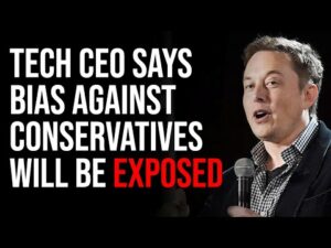 Tech CEO Says Bias Against Conservatives Will Be Exposed In Computer Logs After Musk Buyout