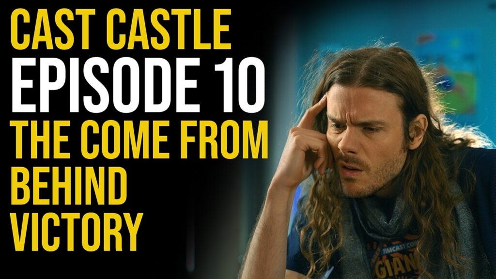 Cast Castle – Episode 10 – The Come From Behind Victory