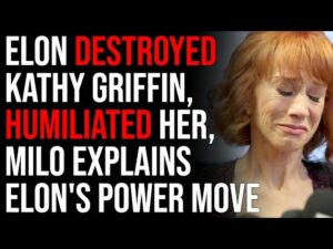 Elon Destroyed Kathy Griffin, Humiliated Her, Milo Explains Elon's Power Move