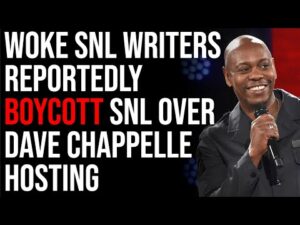 Woke SNL Writers Reportedly BOYCOTT SNL Over Dave Chappelle Hosting