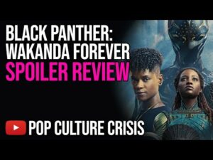 'Wakanda Forever' Spoiler Review