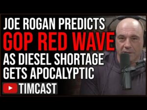 Joe Rogan Warns GOP RED WAVE Coming As Diesel Shortage Could Mean NO GAS Just DAYS Before Midterms