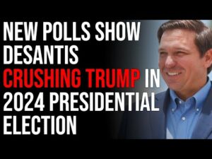 New Polls Show DeSantis CRUSHING Trump In The Polls For 2024 Presidential Election
