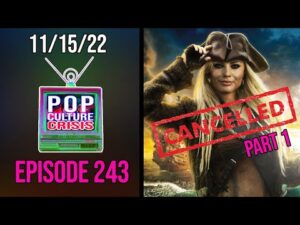 Pop Culture Crisis 243 - Margot Robbie's 'Female-Led' Pirates of the Caribbean Movie CANCELLED