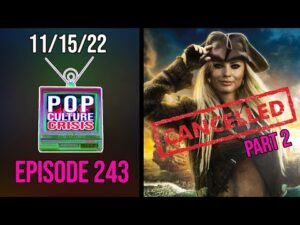 Pop Culture Crisis 243 part 2 - Margot Robbie's 'Female-Led' Pirates Movie CANCELLED