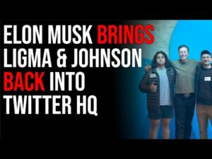 Elon Musk Brings Ligma &amp; Johnson Back Into Twitter HQ