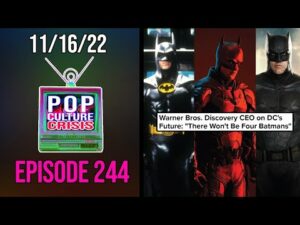 Pop Culture Crisis 244 - David Zaslav Promises a More Focused DCU. &quot;There Won't be Four Batmans&quot;