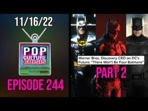 Pop Culture Crisis 244 Part 2 - David Zaslav Promises a More Focused DC Universe