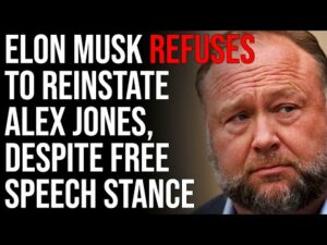 Elon Musk REFUSES To Reinstate Alex Jones, Contradicting His Free Speech Stance