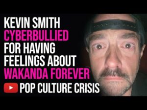 Kevin Smith Cyberbullied For Having Feelings About Wakanda Forever