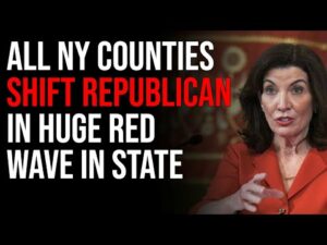 ALL NY Counties Shift Republican In HUGE Red Wave In State