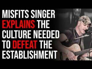 Misfits Singer Explains The Culture Needed To Defeat The Establishment