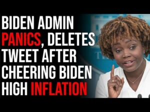 Biden Admin PANICS, Deletes Tweet After Accidently Cheering Biden High Inflation