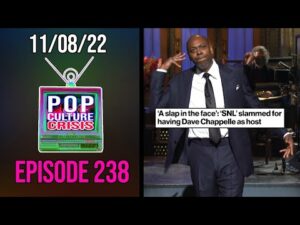Pop Culture Crisis 238 - SNL Slammed For Daring to Have Dave Chappelle Back as a Host