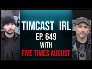 Timcast IRL - Diesel May RUN OUT On East Coast, Democrats Face APOCALYPSE  w/Five Times August