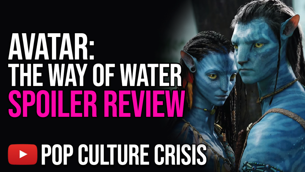 Pop Culture Crisis – Members Only Avatar 2 *SPOILER* Movie Review