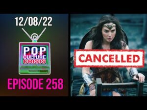 Pop Culture Crisis 258 - Wonder Woman 3 CANCELLED! James Gunn Shapes His Vision For the DCU!
